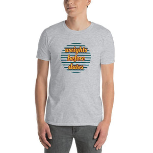 weights before dates men's t-shirt - mo.be