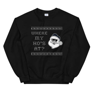 Where's my Ho Unisex Sweatshirt - mo.be