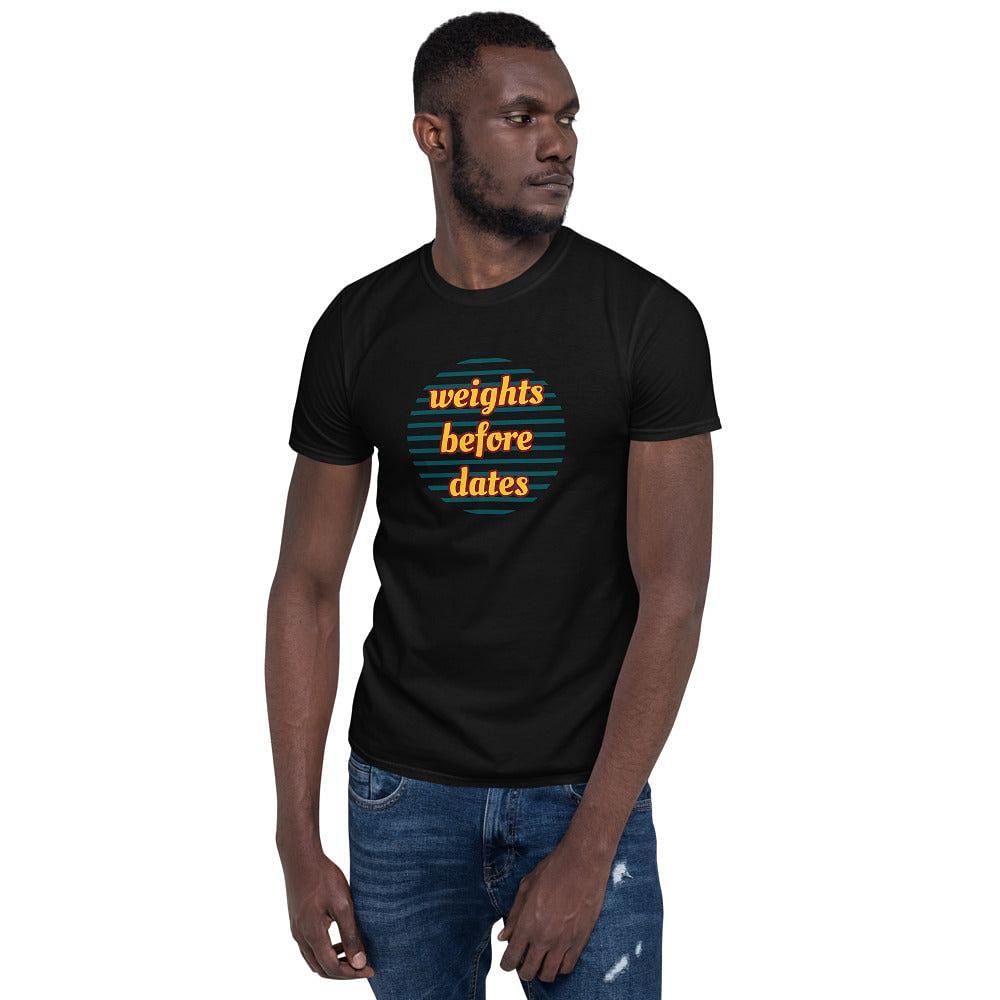 weights before dates men's t-shirt - mo.be