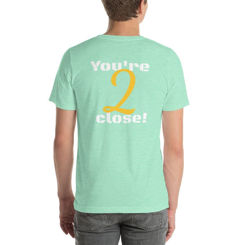 Too Close Men's T-Shirt - mo.be